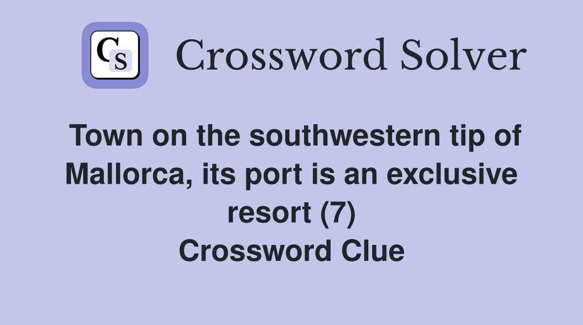 Town on the southwestern tip of Mallorca, its port is an exclusive